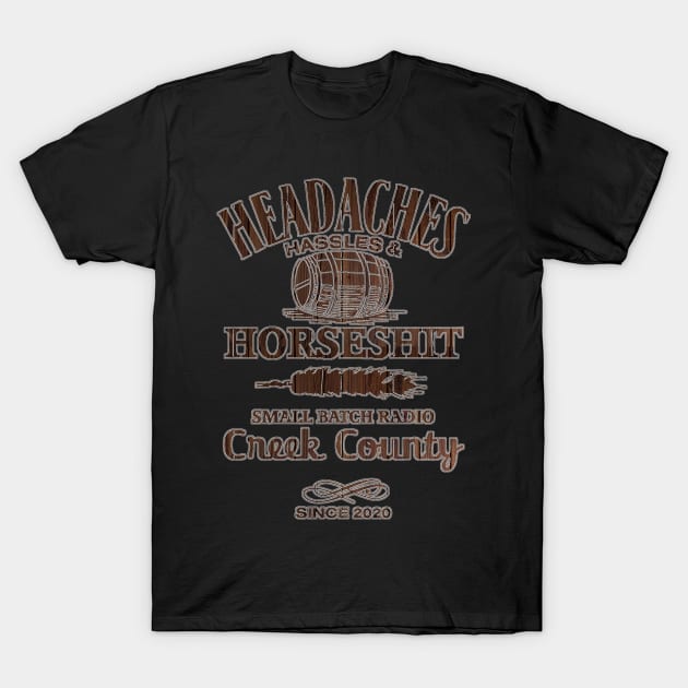 Headaches, Hassles & Horseshit SBR T-Shirt by Small Batch Network